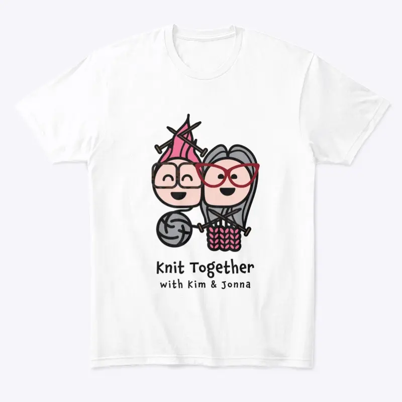 Knit Together w/ Kim and Jonna Merch