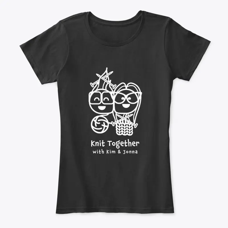 Knit Together w/Kim and Jonna Merch